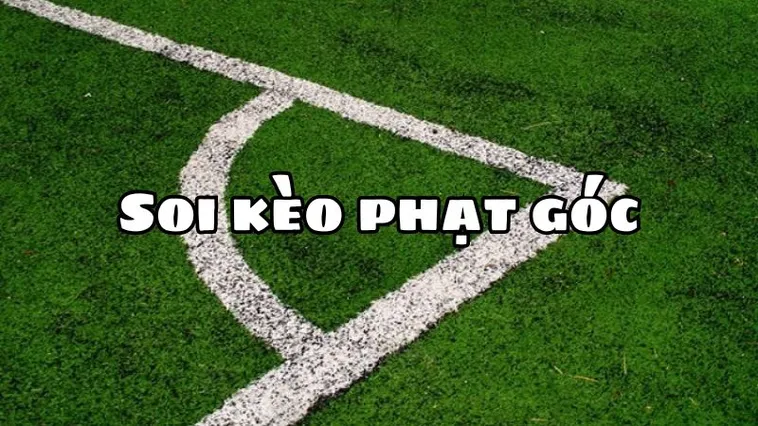 Mẹo Chơi Kèo Phạt Góc Bóng Đá Tại 1Gom Ăn Tiền Thưởng