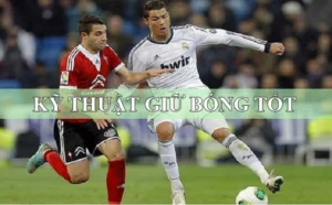 Kỹ Thuật Khống Chế Bóng Chuyên Nghiệp Cho Cầu Thủ Hiện Đại